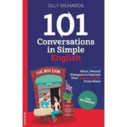 101 Conversations English Edition 101 Conversations in Simple English Short, Natural Dialogues to Boost Your Confidence & Improve Your Spoken English, Paperback