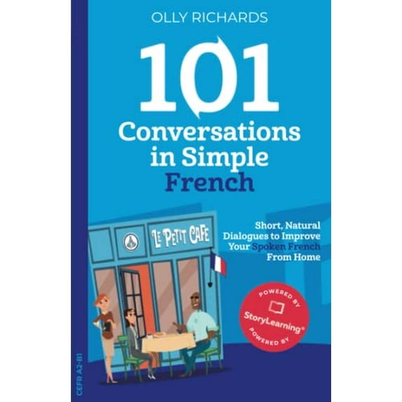 Pre-Owned 101 Conversations in Simple French: Short Natural Dialogues to Boost Your Confidence & Improve Your Spoken French (Paperback) 1081648058 9781081648053