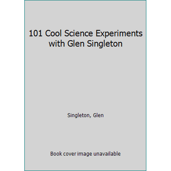 Pre-Owned 101 Cool Science Experiments with Glen Singleton (Paperback) 1741572347 9781741572346