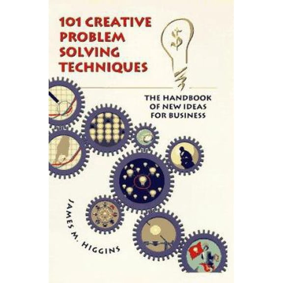 Pre-Owned 101 Creative Problem Solving Techniques: The Handbook of New Ideas for Business (Paperback) 1883629004 9781883629007