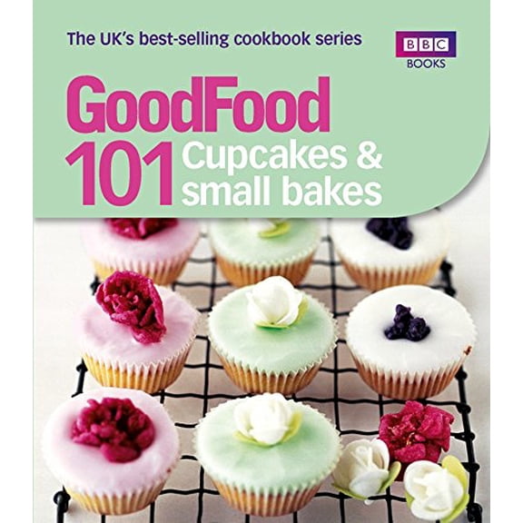Pre-Owned 101 Cupcakes & Small Bakes: Triple-Tested Recipes (Good Food 101) (Paperback) 1846079152 9781846079153