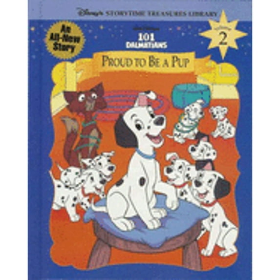 101 Dalmatians: Proud to Be a Pup (Hardcover) by Disney Enterprises Inc