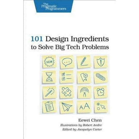 101 Design Ingredients to Solve Big Tech Problems (Paperback)