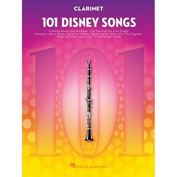 101 Disney Songs for Clarinet - Clarinet Music Book with Arranged Solos from Classic to Contemporary Disney Movies, (Paperback)