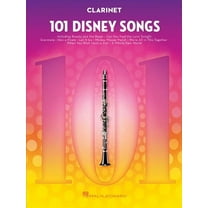 101 Disney Songs for Clarinet - Clarinet Music Book with Arranged Solos from Classic to Contemporary Disney Movies, (Paperback)