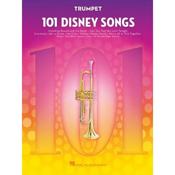 101 Disney Songs for Trumpet Sheet Music Songbook Solo Instrumental Folio for All Levels Includes Let It Go, a Whole New, (Paperback)