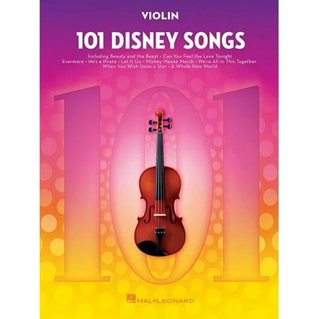 101 Disney Songs: For Violin - Violin Music Book with Pieces from Beloved Movies and Cartoons - Violin Sheet Music Book , (Paperback)