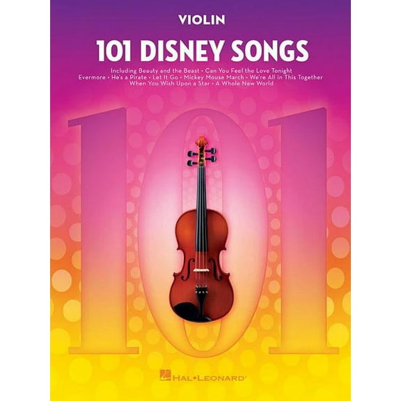 101 Disney Songs: For Violin - Violin Music Book with Pieces from Beloved Movies and Cartoons - Violin Sheet Music Book , (Paperback)