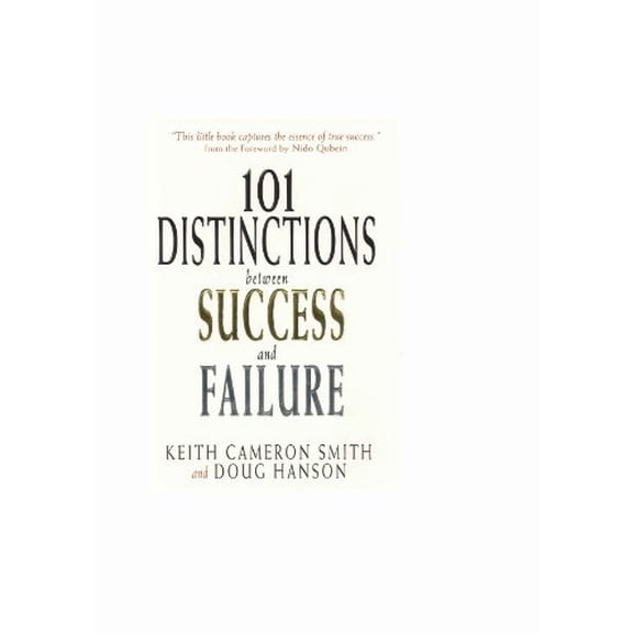 Pre-Owned 101 Distinctions Between Success and Failure (Paperback) 0975507028 9780975507025
