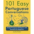 thumbnail image 1 of Learn Portuguese Through English 101 Easy Portuguese Conversations: Simple Portuguese Dialogues with Questions for Beginners, (Paperback), 1 of 1