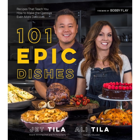 101 Epic Dishes : Recipes That Teach You How to Make the Classics Even More Delicious (Paperback)