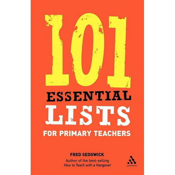 101 Essential Lists: 101 Essential Lists for Primary Teachers (Paperback)