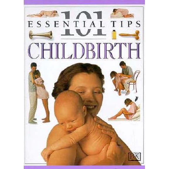 Pre-Owned 101 Essential Tips: Childbirth (Paperback)