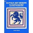 thumbnail image 1 of Pre-Owned 101 Folk Designs for Counted Cross-Stitch and Other Needlecrafts (Paperback) 0486243699 9780486243696, 1 of 1