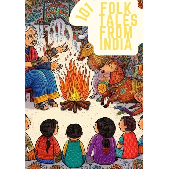 101 Folk Tales from India: Childrens Folk Tales from India Illustrated (Paperback)