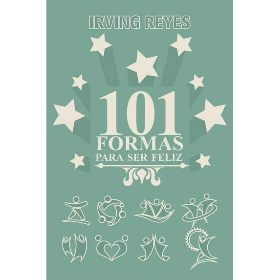 101 Formas Para Ser Feliz (Paperback)