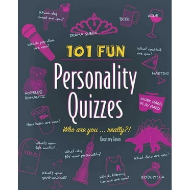 101 Fun Personality Quizzes : Who Are You . . . Really?! (Paperback)