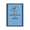 thumbnail image 1 of Pre-Owned 101 Golden Rules of Birding: Wiles Wit and Wisdom from a Life-Long Birder Edition: First Paperback, 1 of 1
