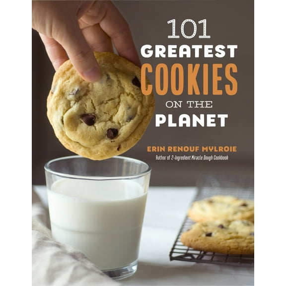 101 Greatest Cookies on the Planet