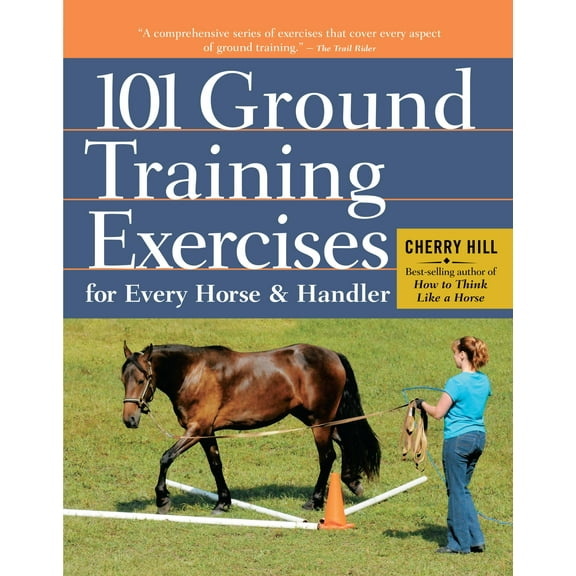 101 Ground Training Exercises for Every Horse & Handler - Paperback