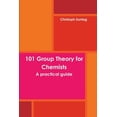thumbnail image 1 of 101 Group Theory for Chemists, (Paperback), 1 of 1