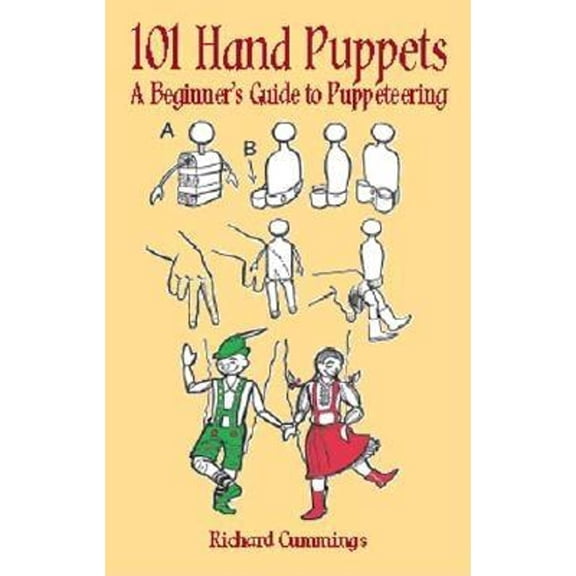 Pre-Owned 101 Hand Puppets: A Beginner's Guide to Puppeteering (Paperback) 0486423158 9780486423159
