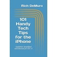 thumbnail image 1 of Pre-Owned 101 Handy Tech Tips for the iPhone: Updated, Simplified and Revised for IOS 12 (Paperback) 1731457944 9781731457943, 1 of 1