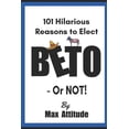 thumbnail image 1 of 101 Hilarious Reasons to Elect BETO - Or NOT! (Paperback), 1 of 1