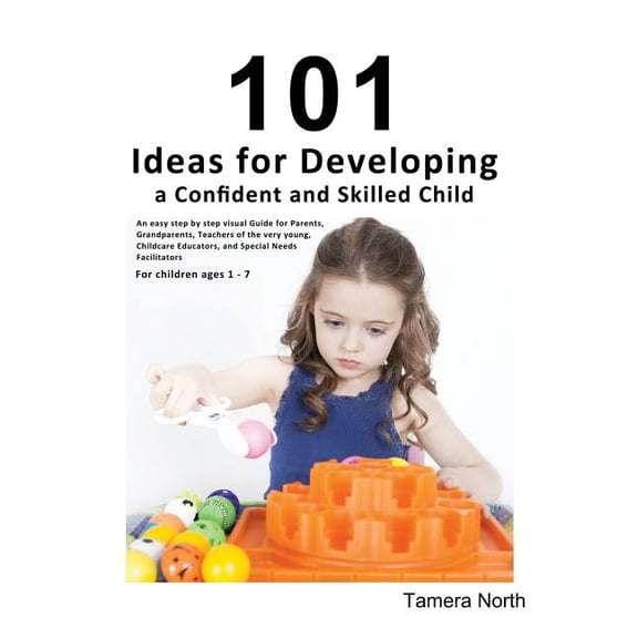 101 Ideas: 101 Ideas for Developing the Child's Creative Problem Solving Mind, (Paperback)