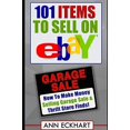 thumbnail image 1 of Pre-Owned 101 Items To Sell On Ebay: How to Make Money Selling Garage Sale & Thrift Store Finds (Seventh Edition - Updated for 2020) Paperback, 1 of 1