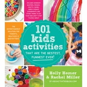 101 Kids Activities That Are the Bestest, Funnest Ever! : The Entertainment Solution for Parents, Relatives & Babysitters! (Paperback)