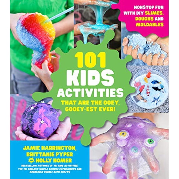Pre-Owned 101 Kids Activities That Are the Ooey, Gooey-Est Ever!: Nonstop Fun with DIY Slimes, Doughs and Moldables (Paperback) 1624146619 9781624146619