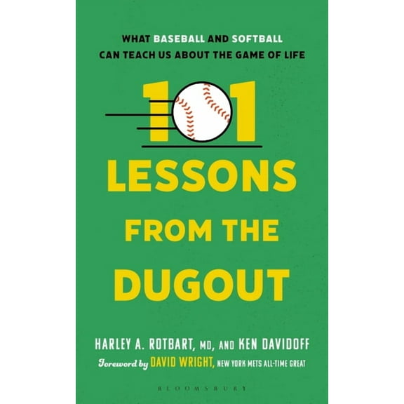 101 Lessons from the Dugout: What Baseball and Softball Can Teach Us about the Game of Life, (Paperback)