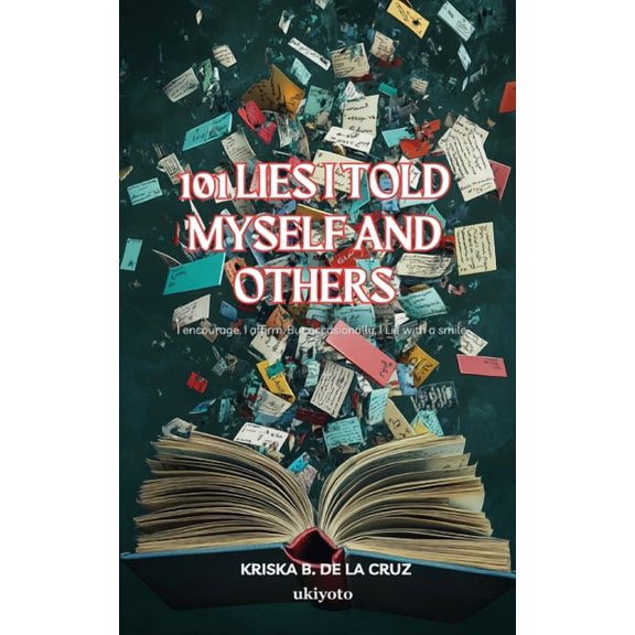 101 Lies I Told Myself and Others, (Paperback)