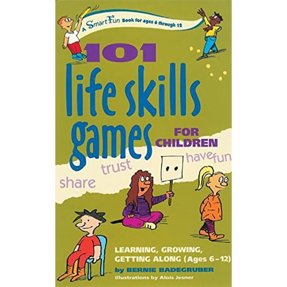 Pre-Owned 101 Life Skills Games for Children: Learning, Growing, Getting Along (Ages 6-12) (Spiral-bound) 0897934423 9780897934428