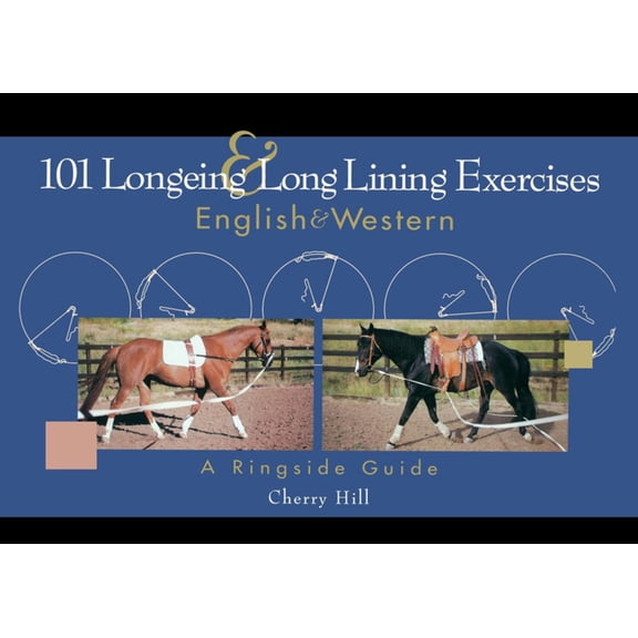 101 Longeing and Long Lining Exercises: English &amp; Western, (Paperback)