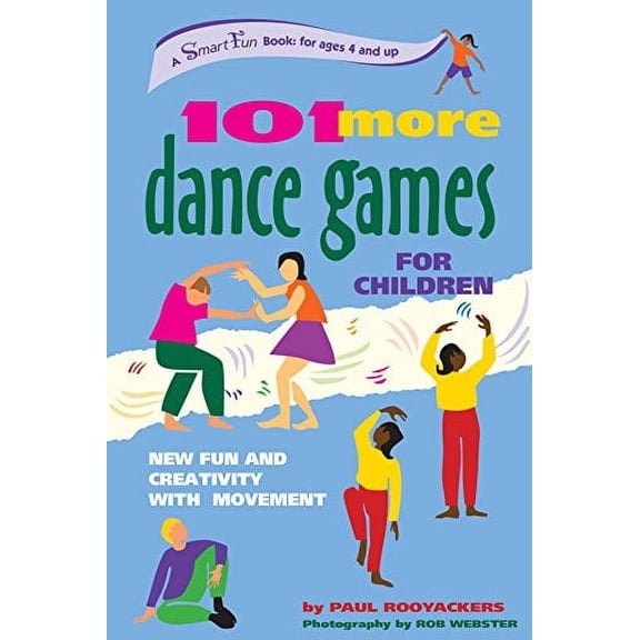 Pre-Owned 101 More Dance Games for Children: New Fun and Creativity with Movement (Paperback) 0897933834 9780897933834