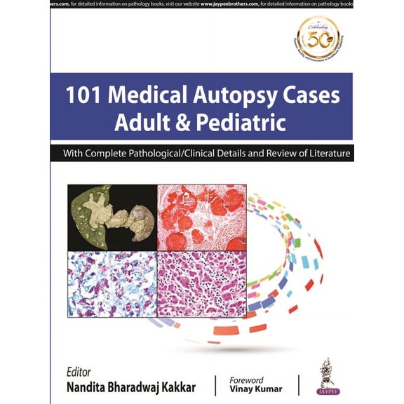 101 Medical Autopsy Cases: Adult & Pediatric (Hardcover) by Nandita Bharadwaj Kakkar