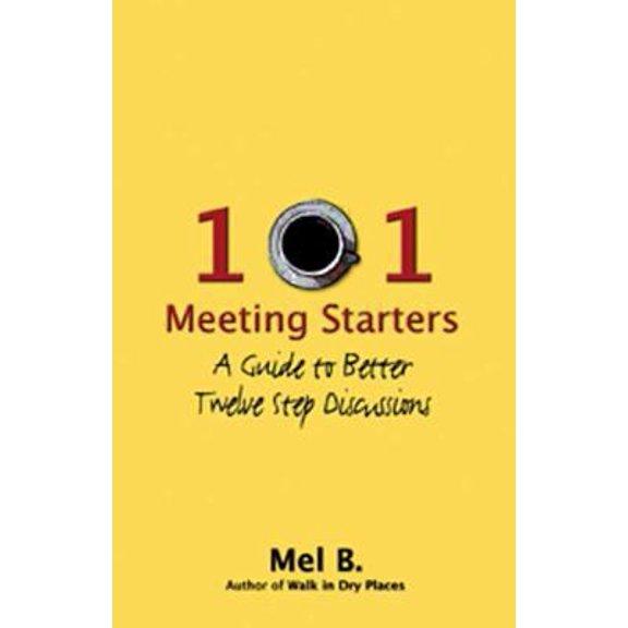 Pre-Owned 101 Meeting Starters: A Guide to Better Twelve Step Discussions (Paperback) 1592853692 9781592853694