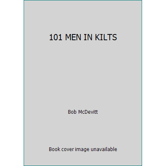 Pre-Owned 101 MEN IN KILTS (Paperback) 1909430293 9781909430297