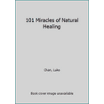 thumbnail image 1 of Pre-Owned 101 Miracles of Natural Healing (Paperback) 0963734148 9780963734143, 1 of 1
