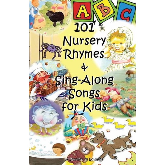 101 Nursery Rhymes & Sing-Along Songs for Kids, (Paperback)