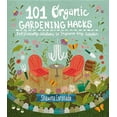 thumbnail image 1 of 101 Organic Gardening Hacks: Eco-Friendly Solutions to Improve Any Garden, (Paperback), 1 of 1