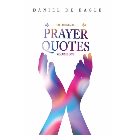 101 Original Prayer Quotes: Vol 1, (Paperback)