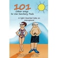 thumbnail image 1 of Pre-Owned 101 Other Ways to Use Sanitary Pads: A Light-Hearted Take on Menopause (Paperback) 1732848971 9781732848979, 1 of 1