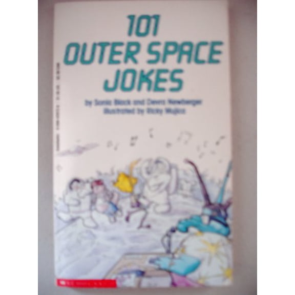 Pre-Owned 101 Outer Space Jokes (101 Joke Book) (Paperback) 0590429728 9780590429726