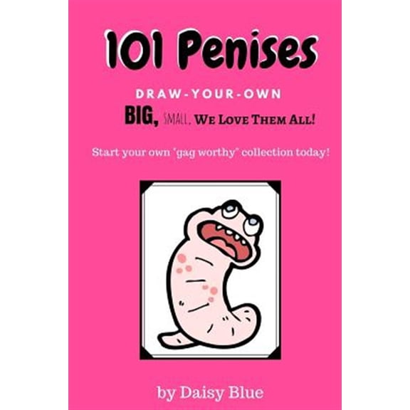 101 Penises: Draw-Your-Own (Paperback) by Daisy Blue