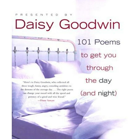101 Poems to Get You Through the Day (and Night) (Hardcover) by Daisy Goodwin