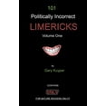 thumbnail image 1 of 101 Politically Incorrect LIMERICKS: Volume One (Paperback), 1 of 1