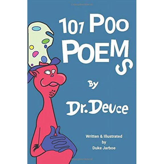 Pre-Owned 101 Poo Poems by Dr. Deuce (Bathroom Books by Dr. Deuce) (Paperback) 0578421496 9780578421490
